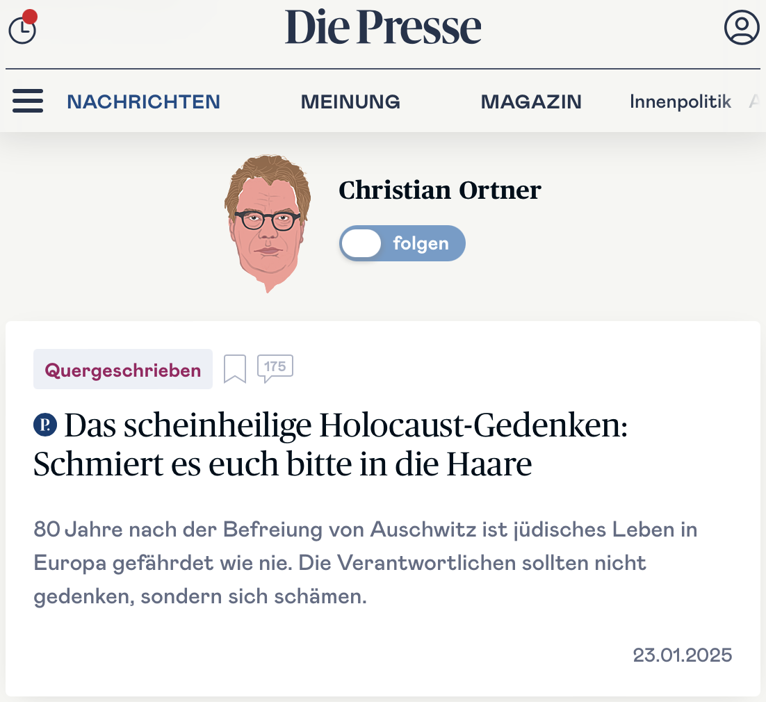 Das scheinheilige Holocaust-Gedenken: Schmiert es euch bitte in die Haare - Christian Ortner